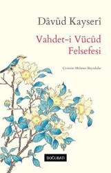 Vahdet-i Vücûd Felsefesi - Doğu Batı Yayınları