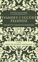 Vahdet-i Vücud Felsefesi - Davud el- Kayseri - Marmara Üniversitesi İlahiyat Fakültesi Vakfı