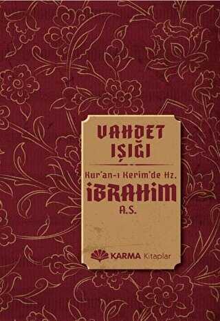 Vahdet Işığı Kuran-ı Kerimde Hz. İbrahim a.s. - Karma Kitaplar