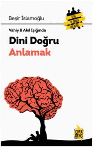 Vahiy - Akıl Işığında Dini Doğru Anlamak - Çıra Yayınları
