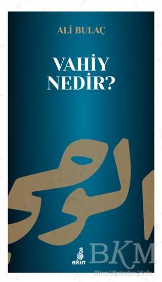 Vahiy Nedir? - Ekin Yayınları
