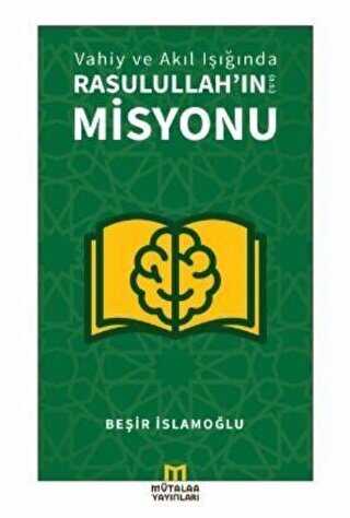 Vahiy ve Akıl Işığında Rasulullah’ın a.s. Misyonu - 1