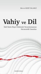 Vahiy ve Dil - Ankara Okulu Yayınları