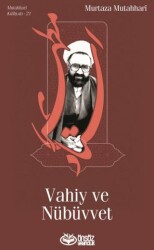 Vahiy ve Nübüvvet - Önsöz Yayıncılık