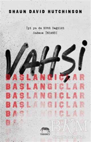 VAHŞİ BAŞLANGIÇLAR - Yabancı Yayınları