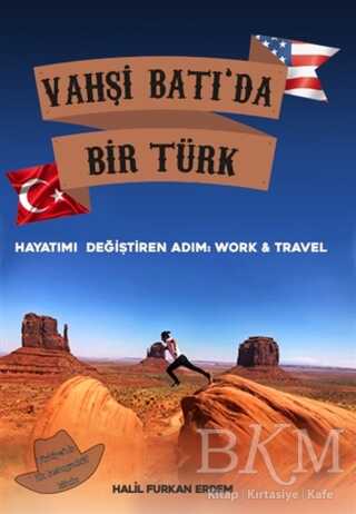 Vahşi Batı`da Bir Türk Hayatımı Değiştiren Adım - Platanus Publishing