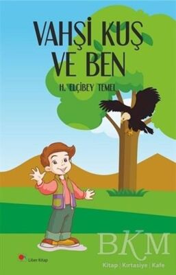 Vahşi Kuş ve Ben - 1