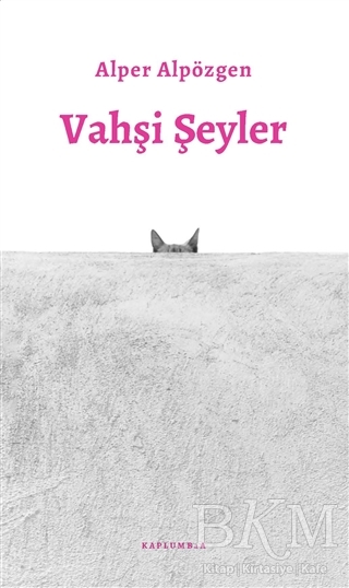 Vahşi Şeyler - Kaplumbaa Kitap