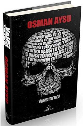 Vahşi Tutku - Ephesus Yayınları