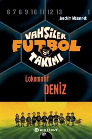 Vahşiler Futbol Takımı 5 - Lokomotif Deniz Ciltli - Epsilon Yayınevi