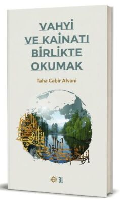 VAHYİ VE KAİNATI BİRLİKTE OKUMAK kapağı