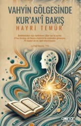 Vahyin Gölgesinde Kur’an’î Bakış - Gülnar Yayınları