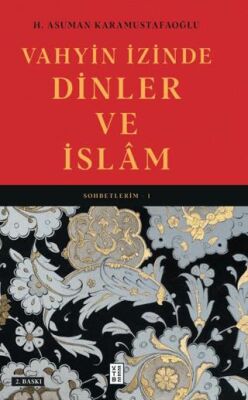 Vahyin İzinde Dinler ve İslâm - 1
