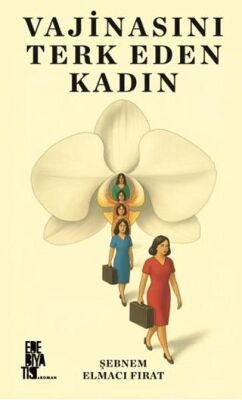 Vajinasını Terk Eden Kadın - 1