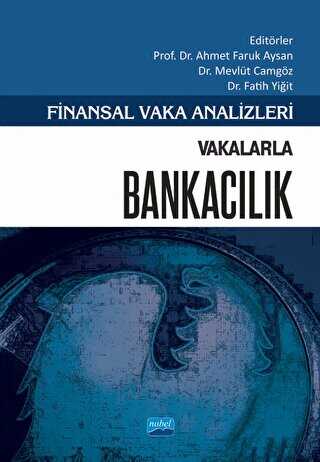 Finansal Vaka Analizleri - Vakalarla Bankacılık