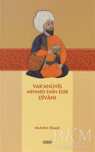 Vak’anüvis Mehmed Emin Edib Divanı - Çizgi Kitabevi Yayınları