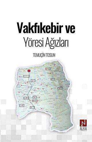 Vakfıkebir ve Yöresi Ağızları - Alka Yayınevi