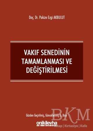 Vakıf Senedinin Tamamlanması ve Değiştirilmesi - On İki Levha Yayınları