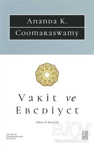 Vakit ve Ebediyet - Ketebe Yayınları