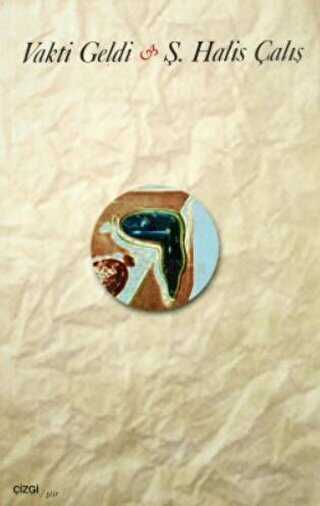 Vakti Geldi - Çizgi Kitabevi Yayınları