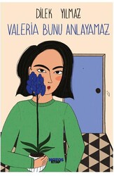 Valeria Bunu Anlayamaz - Notos Kitap