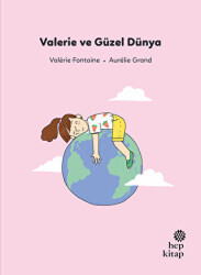 Valerie ve Güzel Dünya - Hep Kitap