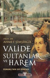 Valide Sultanlar ve Harem - Timaş Tarih