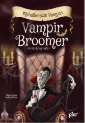 Vampir Broomer - Mahallemizin Vampiri - Piar Kids