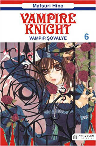 Vampire Knight - Vampir Şövalye 6 - Akıl Çelen Kitaplar