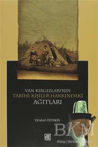 Van Kırgızları’nın Tarihi Kişiler Hakkındaki Ağıtları - Palet Yayınları