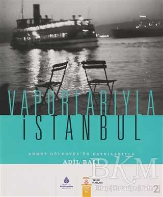 Vapurlarıyla İstanbul - İBB Yayınları