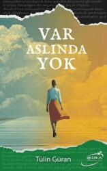 Var Aslında Yok - Şira Yayınları