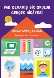 Var Olmamış Bir Okulun Gerçek Hikayesi - Tudem Yayınları