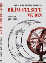 Var Oluşun Sırlarını Anlamada Bilim Felsefe ve Din - Veciz Yayınları