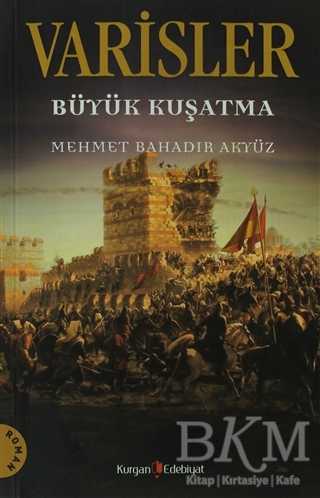 Varisler - Büyük Kuşatma - Kurgan Edebiyat