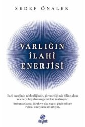 Varlığın İlahi Enerjisi - Hayat Yayınları