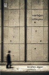 Varlığın Utkusu - 2