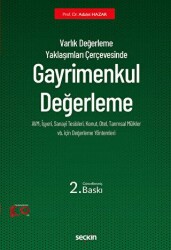 Varlık Değerleme Yaklaşımları Çerçevesinde - Gayrimenkul Değerleme - Seçkin Yayıncılık