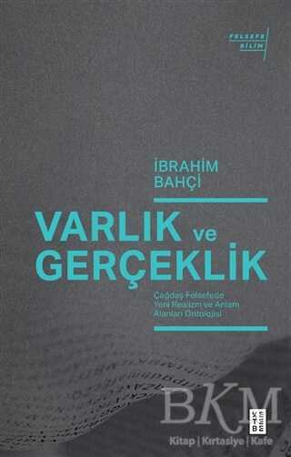Varlık ve Gerçeklik - Ketebe Yayınları