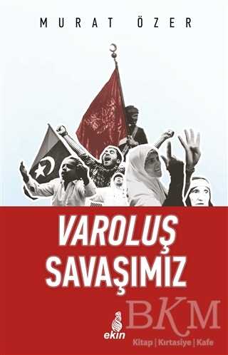Varoluş Savaşımız - Ekin Yayınları