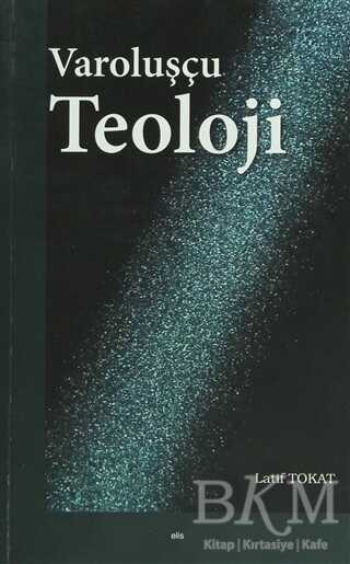 Varoluşçu Teoloji - Elis Yayınları