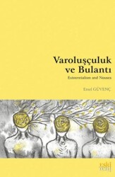 Varoluşçuluk ve Bulantı - Eski Yeni Yayınları