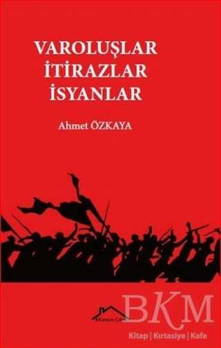 Varoluşlar İtirazlar İsyanlar - Kırmızı Çatı Yayınları