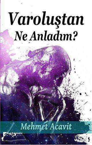 Varoluştan Ne Anladım? - Karahan Kitabevi