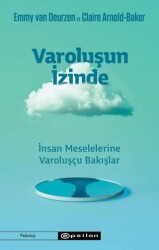 Varoluşun İzinde-İnsan Meselelerine Varoluşçu Bakışlar - Epsilon Yayınevi