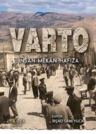 Varto: İnsan-Mekan-Hafıza - Ütopya Yayınevi