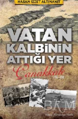 Vatan Kalbinin Attığı Yer Çanakkale - Babıali Kültür Yayıncılığı