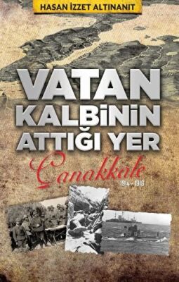 Vatan Kalbinin Attığı Yer Çanakkale kapağı