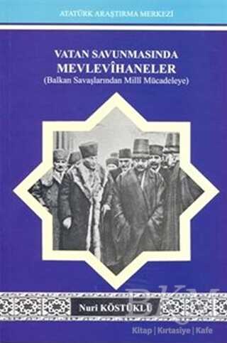 Vatan Savunmasında Mevlevihaneler - Atatürk Araştırma Merkezi