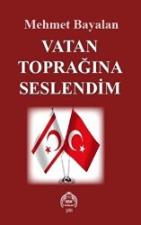 Vatan Toprağına Seslendim - Kekeme Yayınları